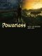 [Powerless 01] • Powerless